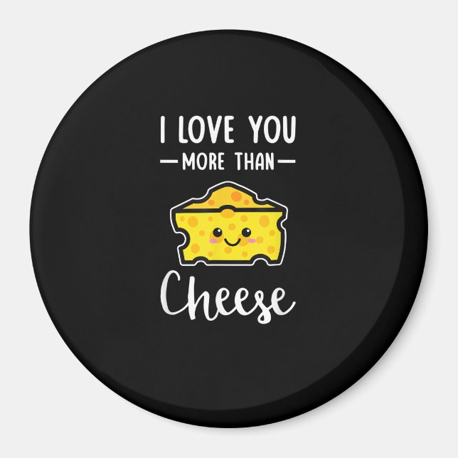 I Love You More Than Cheese Funny Kawaii Valentine Magnet (Framsidan)