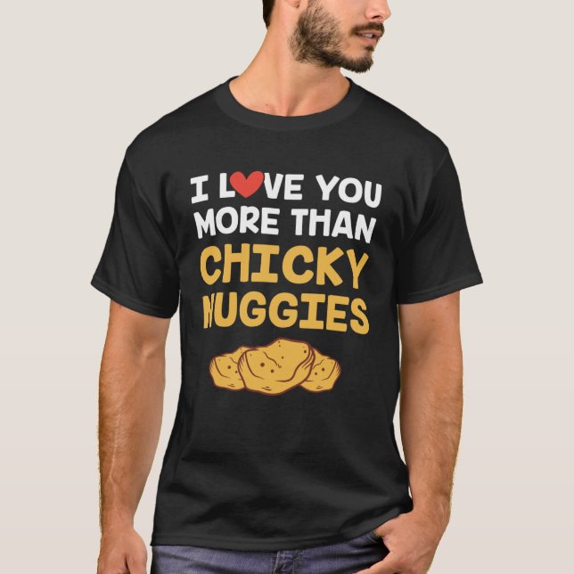I Love You More Than Chicken Nuggies   Valentine T Shirt (Framsida)