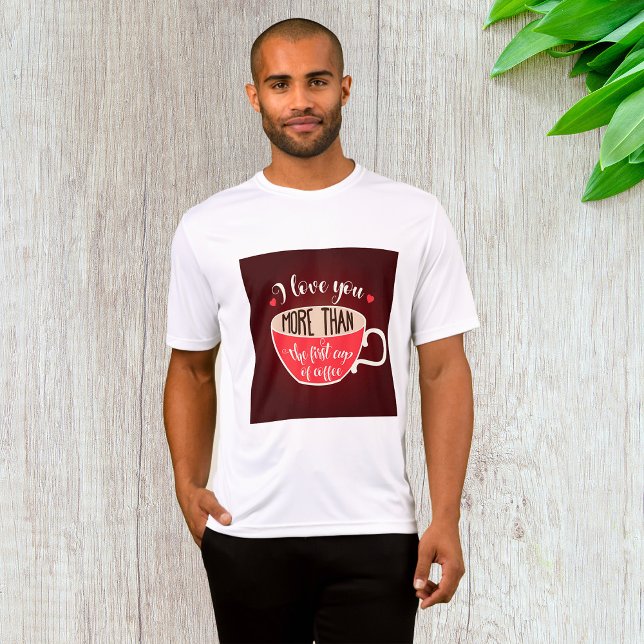 I Love You More Than Coffee Funny Quote T Shirt (Skapare uppladdad)