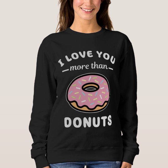 I Love You More Than Donuts  Doughnut Pun T Shirt (Framsida)