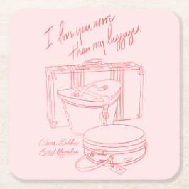 "I love you more than I love my luggage" Coaster Underlägg Papper Kvadrat