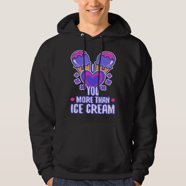I love you more than ice cream  4 hoodie (Framsida)