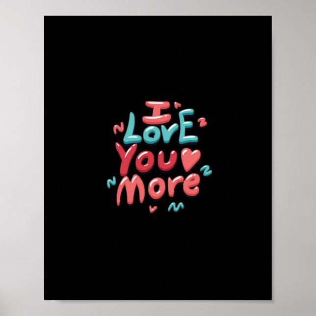 I Love You More Timeless Classic  Poster (Framsidan)