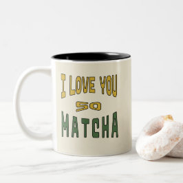 I Love you so Matcha - Matcha Typografie Två-Tonad Mugg