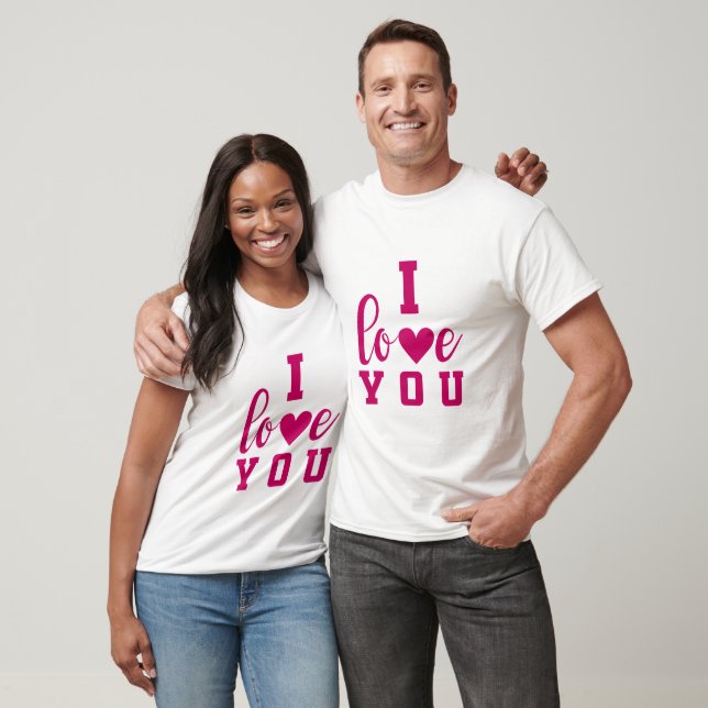 I Love You T Shirt (Unisex)