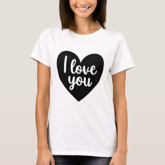 I Love You T Shirt