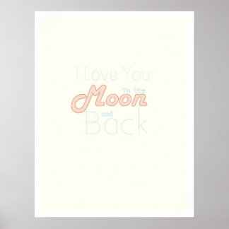 I Love You to the Moon and Back Poster