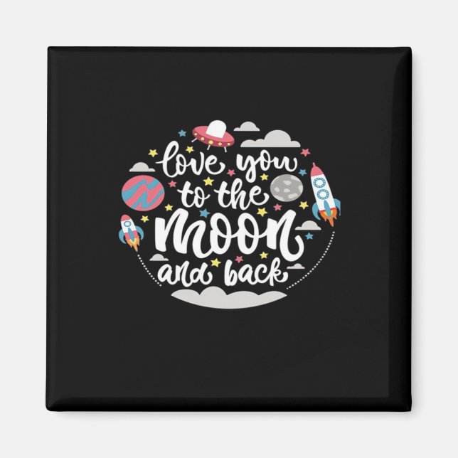 I Love You To The Moon And Back Valentine Romantic Magnet (Framsidan)