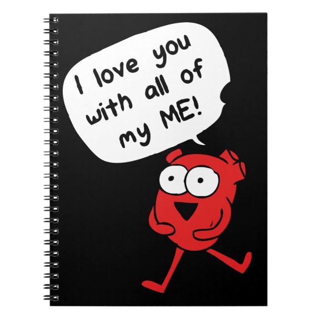 I Love You With All My Me – Cute Valentine Anteckningsbok (Framsidan)