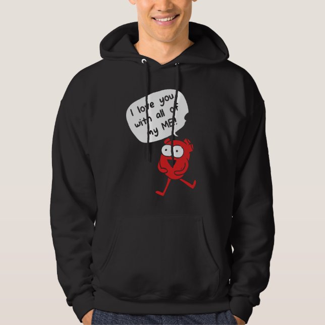 I Love You With All My Me – Cute Valentine Hoodie (Framsida)