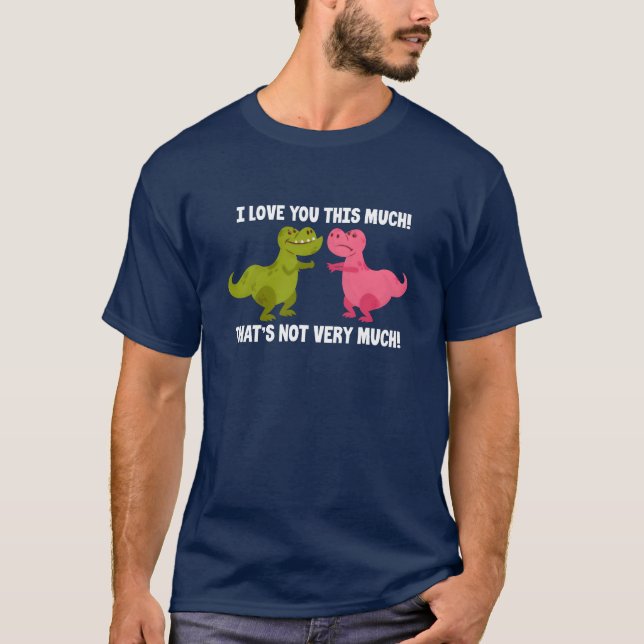 I Love Youhis Muchhats Not Very Much Dinosaur gift T Shirt (Framsida)