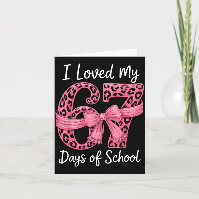 I Loved My 67 Days Of School Coquette Girls Women  Kort (Framsida)