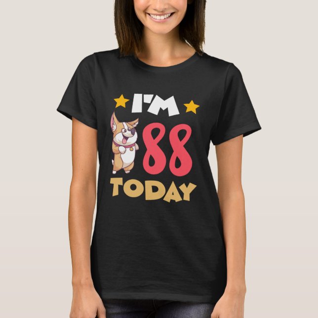 I m 88 Today T Shirt (Framsida)