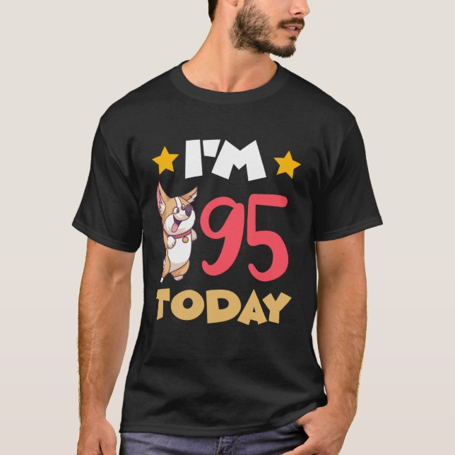 I m 95 Today T Shirt (Framsida)