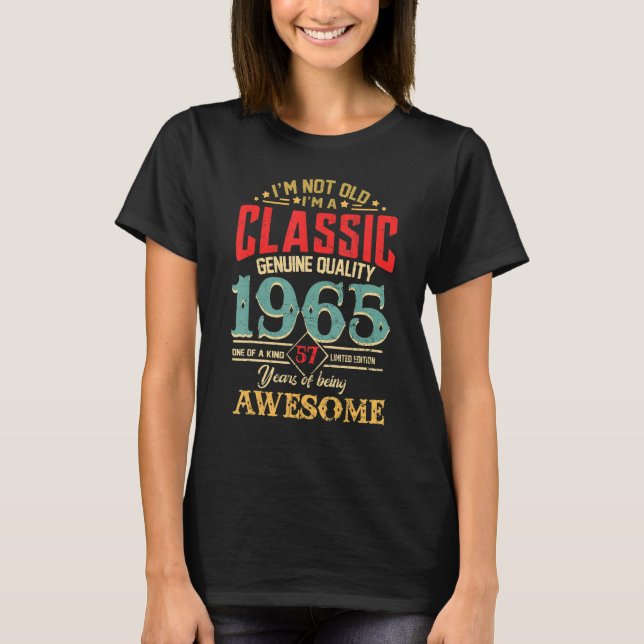 I m A Classic Genuine Quality 1965 58th T Shirt (Framsida)