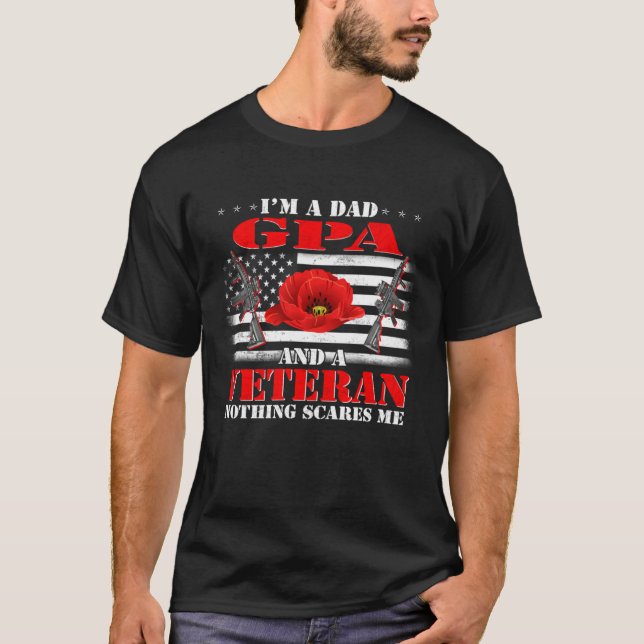 I m A Dad Gpa And A Veteran Nothing Scares Me Flag T Shirt (Framsida)