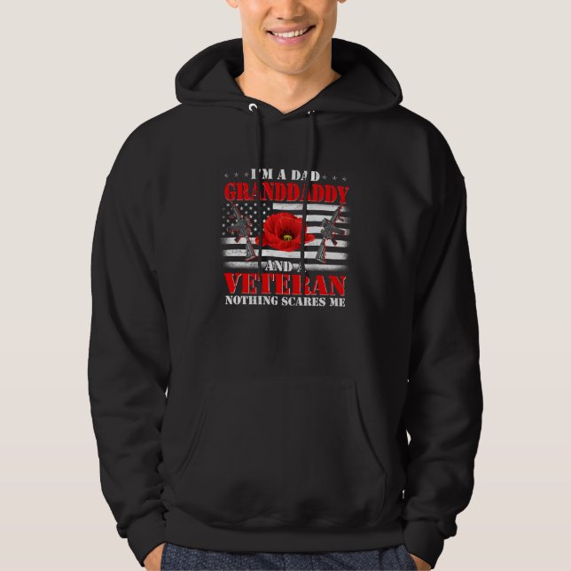 I m A Dad Granddaddy And A Veteran Nothing Scares  Hoodie (Framsida)
