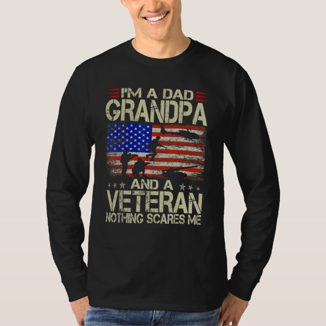I m A Dad Grandpa And Veteran Fathers Day Papa Gra T Shirt (Framsida)