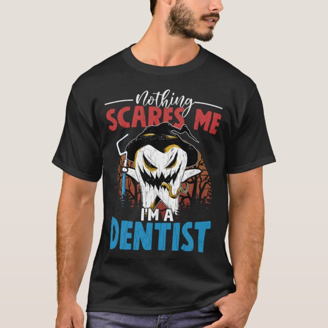 I m A Dentist  Dental Assistant Orthodontist Graph T Shirt (Framsida)