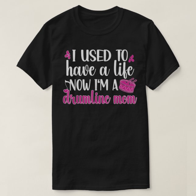 I_m A Drumline Mamma Funny Drumline Mor T Shirt (Design framsida)
