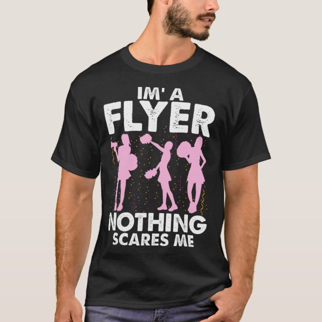 I’m A Flyer Nothing Scares Me Cheer Cheerleading C T Shirt (Framsida)