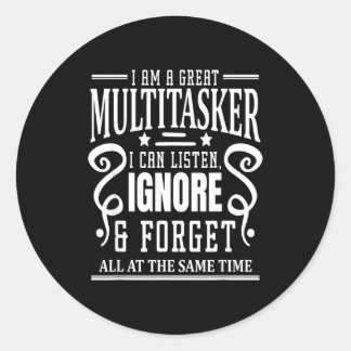 I’m A Great Multitasker, Sarcastic Quotes Funny  Runt Klistermärke