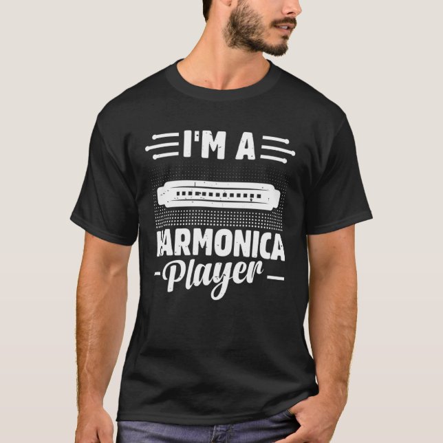I m A Harmonica Player Harmonica Mouth Organ Music T Shirt (Framsida)