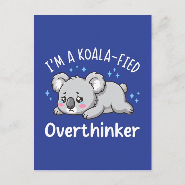I’m A Koala-fied Overthinker - Cute Sad Koala Vykort (Framsida)