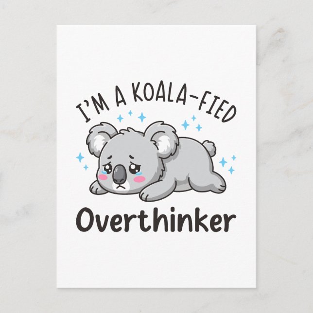 I’m A Koala-fied Overthinker - Cute Sad Koala Vykort (Framsida)
