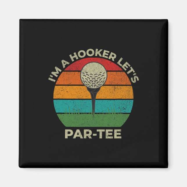 I&# m A Let&# s Par Tee Funny Golf Pappa Far D Magnet (Framsidan)