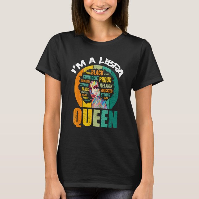 I m A Libra Queen Melanin Black Women Horoscope T Shirt (Framsida)