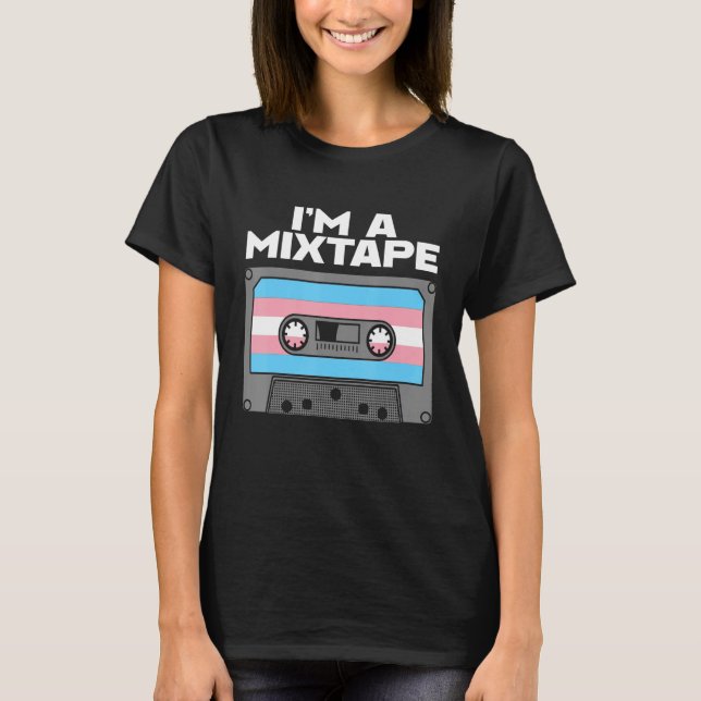 I m a Mixtape  Transgender LGBTQ Gay Pride Month T Shirt (Framsida)