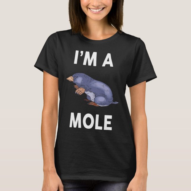 I m A MOLE   MOLE T Shirt (Framsida)