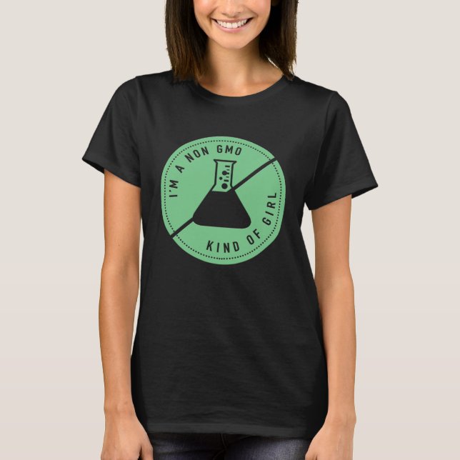 I m A Non GMO Girl Cute Healthy Eating Genetically T Shirt (Framsida)