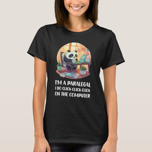 I m a Paralegal I Do Click Click Click On The Comp T Shirt (Framsida)