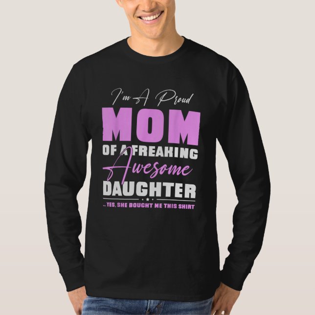 I m A Proud Mom  From Daughter  Mothers Day T Shirt (Framsida)