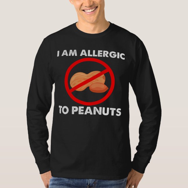 I m Allergic To Peanuts Peanuts Allergy Costumes T Shirt (Framsida)
