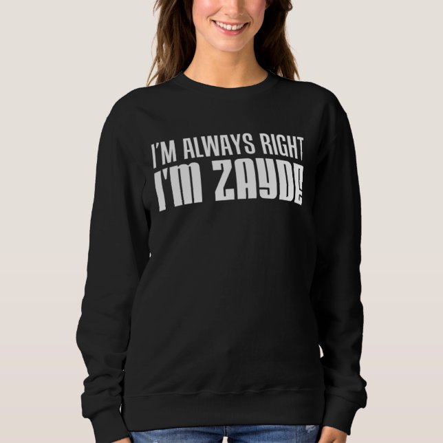 I m Always Right I m Zayde Jewish Grandfather T Shirt (Framsida)
