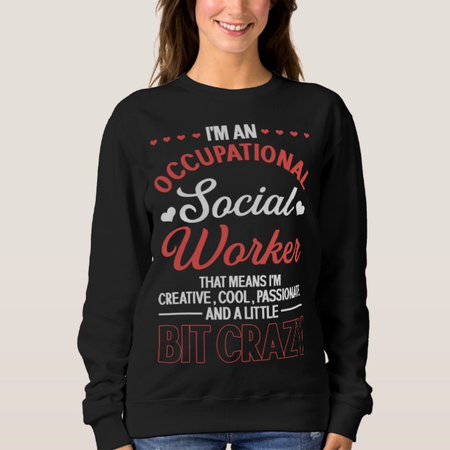 I m An Occupational Social Worker Creative Cool Pa T Shirt (Framsida)