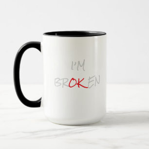 I M BROKEN Coffee Mugg Kopp Ledsen
