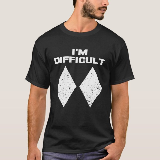 I m Difficult Funny Double Black Diamonds Ski Snow T Shirt (Framsida)