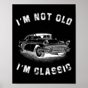 I&#; m ej gammal I&#; m Clic Car Graphic Fars dag Poster
