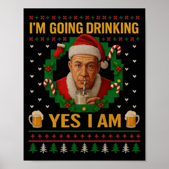 I’m Going Drinking Yes I Am Christmas Beer Holiday Poster (Framsidan)