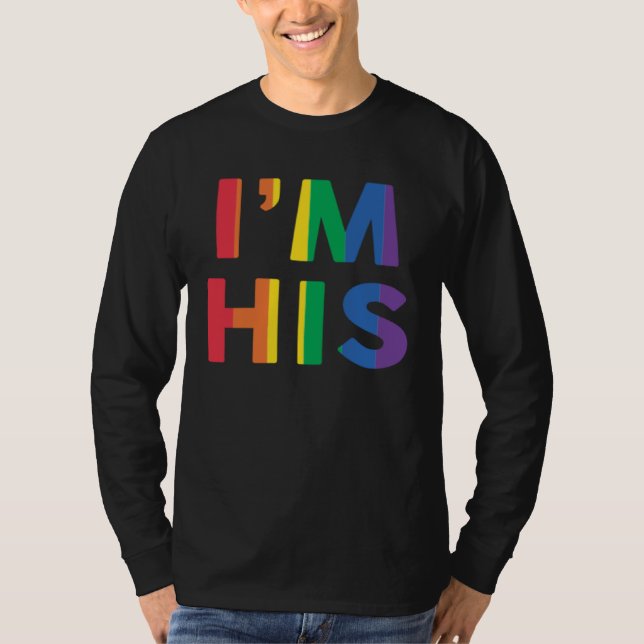 I m His Rainbow  Gay Boyfriend Girlfriend LGBT Pri T Shirt (Framsida)