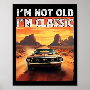 I&#; m Inte gammal I&#; m Clic Car Birthday Pappa Poster