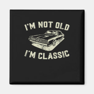 I&# m Inte gammal I&# m Clic Retro Vintage bil f Magnet