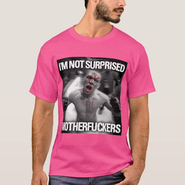 I_M Inte överraskade motherfkers Bäst säljande T Shirt (Framsida)
