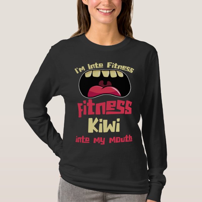 I m Into Fitness Fitness Kiwi Into My Mouth T Shirt (Framsida)