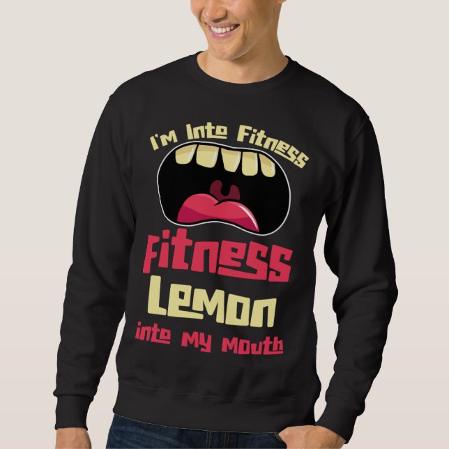 I m Into Fitness Fitness Lemon Into My Mouth Lång Ärmad Tröja (Framsida)