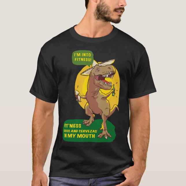 I m Into Fitness Tacos And Cervezas In My Mouth T Shirt (Framsida)